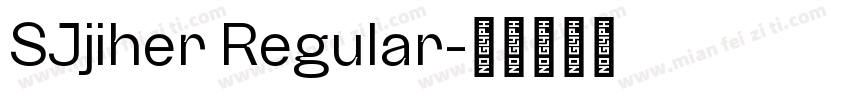SJjiher Regular字体转换